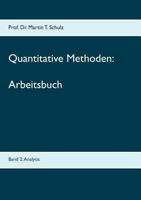 Quantitative Methoden - Arbeitsbuch: Band 2: Analysis 3752828927 Book Cover