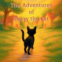 The Adventures of Barry the Cat 1836881827 Book Cover