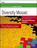 Diversity Mosaic Participant Workbook: Leading Diversity (Pfeiffer Essential Resources for Training and HR Professionals) 0787981737 Book Cover