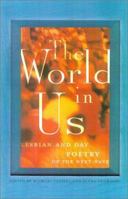 The World in Us: Lesbian and Gay Poetry of the Next Wave 0312273339 Book Cover