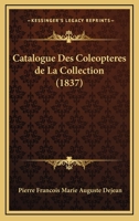Catalogue Des Coléoptères De La Collection... 1248022556 Book Cover