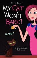 My Cat Won't Bark! 1468104721 Book Cover