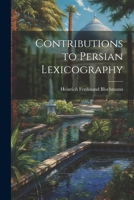 Contributions to Persian Lexicography 1022210084 Book Cover