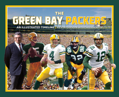 Green Bay Packers: An Illustrated Timeline 1681066688 Book Cover