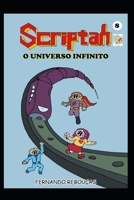 Scriptah: O Universo Infinito 08 (Portuguese Edition) B0CSYXHPK2 Book Cover