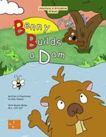Benny Builds a Dam: Book 1 of the Adventures in Articulation Series B0GJNX2RKJ Book Cover