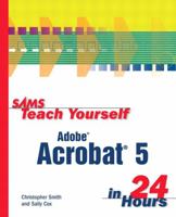 Sams Teach Yourself Adobe Acrobat 5 in 24 Hours (Sams Teach Yourself) 0672323141 Book Cover