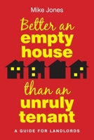 Better An Empty House Than An Unruly Tenant 1914603230 Book Cover