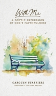 With Me: A Poetic Expression of God's Faithfulness 1966283504 Book Cover