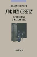 "Vor dem Gesetz": Einfu¨hrung in Kafkas Welt (German Edition) 3476009041 Book Cover