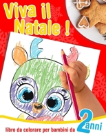 Viva il Natale! - libro da colorare per bambini da 2 anni: Libro da colorare per bambini in età prescolare con oltre 20 fantastici disegni da colorare B08MSQTBSV Book Cover