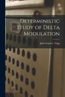 Deterministic Study of Delta Modulation 1015075843 Book Cover