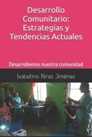 Desarrollo Comunitario: Estrategias y Tendencias Actuales: Desarrollemos nuestra comunidad B0DYV9YY6W Book Cover