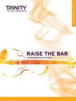 Raise the Bar Violin: Initial-Grade 2 Book 1 0857365371 Book Cover