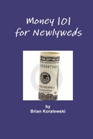 Money 101 for Newlyweds 0557983606 Book Cover