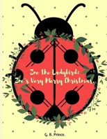 Zoe the Ladybird.: Zoe's Very Merry Christmas. 1973365987 Book Cover
