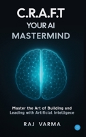 C.R.A.F.T. Your AI Mastermind 9373109510 Book Cover