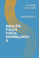 INGLÊS FAÇA FÁCIL AVANÇADO II: ADVANCED II (INGLÊS FAÇA FÁCIL; INGLÊS FAÇA FÁCIL AVANÇADO I) 169209792X Book Cover