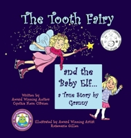 The Tooth Fairy and the Baby Elf... A True Story by Granny 1087803705 Book Cover