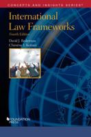 International Law Frameworks (Concepts and Insights Series) 1599410265 Book Cover