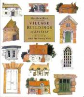 Village Buildings of Britain 0316726249 Book Cover