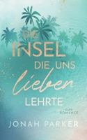 Die Insel, die uns lieben lehrte (German Edition) 3759750419 Book Cover
