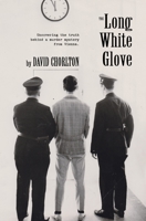The Long White Glove: Uncovering the Truth Behind a Murder Mystery from Vienna B0C1J2WR5J Book Cover