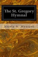 The St. Gregory Hymnal and Catholic Choir Book (primer) 1496185242 Book Cover