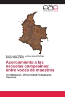 Acercamiento a las escuelas campesinas: entre voces de maestros 6202107626 Book Cover