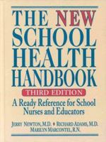 The New School Health Handbook: A Ready Reference for School Nurses and Educators 013614652X Book Cover