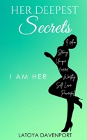 Her Deepest Secrets: I Am Her B0B4C3L9XY Book Cover