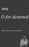 D for destined 0648128210 Book Cover