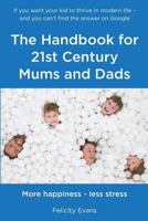 The Handbook for 21st Century Mums and Dads 1911425196 Book Cover