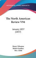 The North American Review V94: January 1837 1120643473 Book Cover