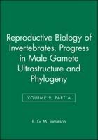 Reproductive Biology of Invertebrates 0471971634 Book Cover