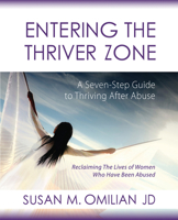 Entering the Thriver Zone: A Seven-Step Guide to Thriving After Abuse 0984250921 Book Cover