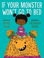 If Your Monster Won't Go to Bed 0553496557 Book Cover