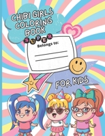 Chibi Girls Coloring Book For Kids: Cute & Cool Anime Characters Coloring Page For Teens, Toddlers And Adults, Lovable Kawaii Japanese Manga Drawings B09TGT5CKT Book Cover