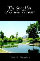 The Shackles of Oruku Threats 1413450954 Book Cover