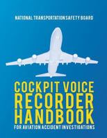 Cockpit Voice Recorder Handbook for Aviation Accident Investigations 1494870797 Book Cover