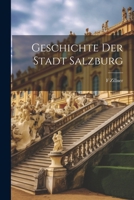 Geschichte der Stadt Salzburg 1021473553 Book Cover