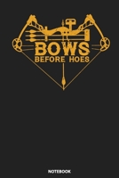 Notebook: Funny Hunting Bows Before Hoes Crossbow Hunter 1089277733 Book Cover