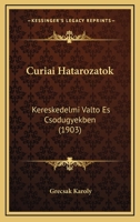 Curiai Hatarozatok: Kereskedelmi Valto Es Csodugyekben (1903) 1167598857 Book Cover