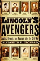 Lincoln's Avengers: Justice, Revenge, and Reunion after the Civil War B002L4L7OG Book Cover