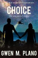 The Choice : The Unexpected Heroes 1947867504 Book Cover