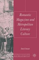 Romantic Magazines and Metropolitan Literary Culture 0230251781 Book Cover