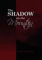 The Shadow on the Mountain 1453572260 Book Cover