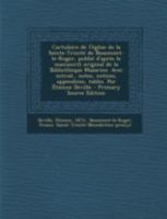 Cartulaire de l'�glise de la Sainte-Trinit� de Beaumont-le-Roger, publi� d'apr�s le manuscrit original de la Biblioth�que Mazarine. Avec introd., notes, notices, appendices, tables. Por �tienne Devill 1018599924 Book Cover