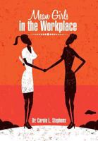 Mean Girls in the Workplace 1524577219 Book Cover