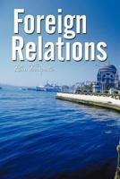 Foreign Relations -- A Novella 1468581252 Book Cover